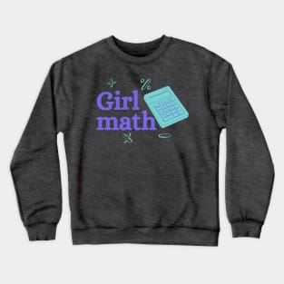 Girl math Crewneck Sweatshirt